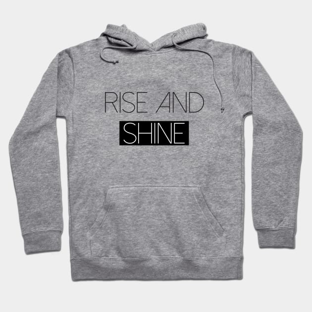 Rise and Shine - Kylie Jenner Meme Hoodie by quoteee